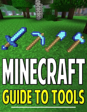 Minecraft Guide to Tools