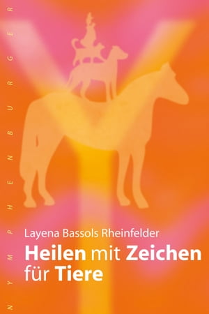 Heilen mit Zeichen f?r TiereŻҽҡ[ Layena Bassols Rheinfelder ]