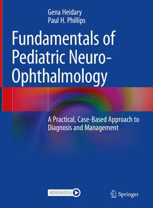 Fundamentals of Pediatric Neuro-Ophthalmology