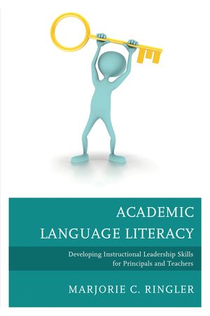 ŷKoboŻҽҥȥ㤨Academic Language Literacy Developing Instructional Leadership Skills for Principals and TeachersŻҽҡ[ Marjorie C. Ringler ]פβǤʤ4,149ߤˤʤޤ