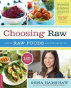 ŷKoboŻҽҥȥ㤨Choosing Raw Making Raw Foods Part of the Way You EatŻҽҡ[ Gena Hamshaw ]פβǤʤ1,388ߤˤʤޤ