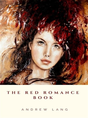 The Red Romance BookŻҽҡ[ Andrew Lang ]