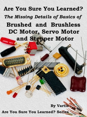 Brushed and Brushless DC Motor, Servo Motor and Stepper Motor