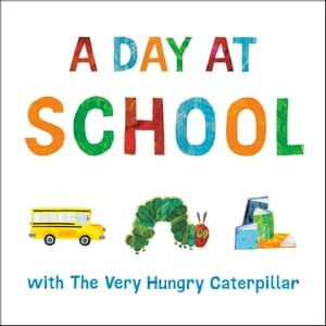 A Day at School with The Very Hungry Caterpillar