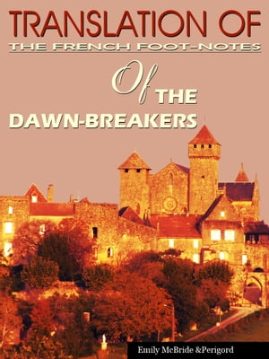 Translation Of The French Foot Notes Of The Dawn Breakers