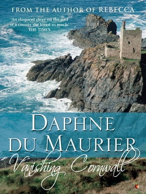 Vanishing Cornwall【電子書籍】 Daphne Du Maurier