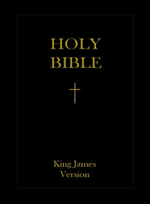 Bible: King James Version Old and New Testament