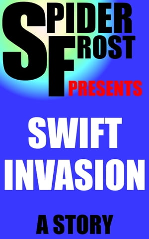 Swift Invasion