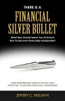 There Is a Financial Silver Bullet What They Should Teach You At School. How to Become Financially Independent【電子書籍】[ Jeffery C. Rekunyk ]