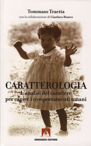 Caratterologia L'analisi del carattere per capire i comportamenti