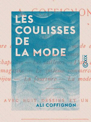 Les Coulisses de la mode Paris-Vivant【電子書籍】[ Ali Coffignon ]