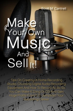 Make Your Own Music And Sell It!