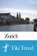 Zurich (Switzerland) Travel Guide - Tiki Travel