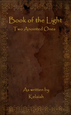 Book of the Light: Two Anointed Ones
