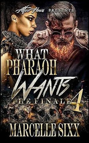 What Pharaoh Wants 4【電子書籍】[ Marcelle Sixx ]