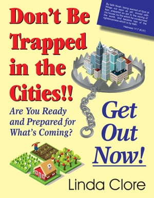 Don't Be Trapped in the Cities!! Get Out Now! Are You Ready and Prepared for What's Coming?【電..