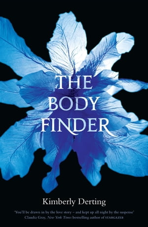 The Body Finder【電子書籍】[ Kimberly Derting ]