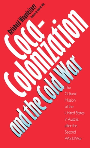 Coca-Colonization and the Cold War