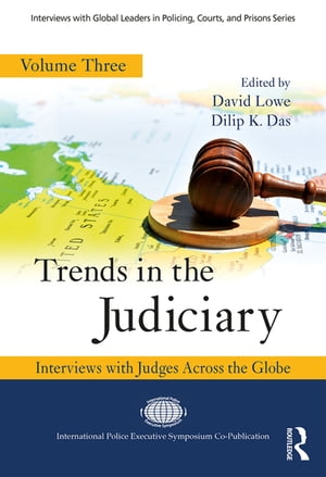 Trends in the Judiciary Interviews with Judges Across the Globe, Volume Three