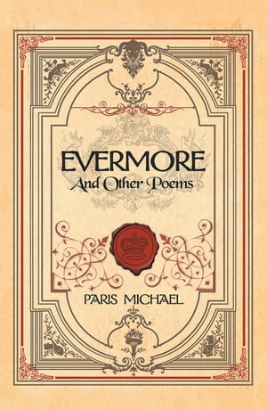 Evermore and Other Poems【電子書籍】[ Paris Michael ]