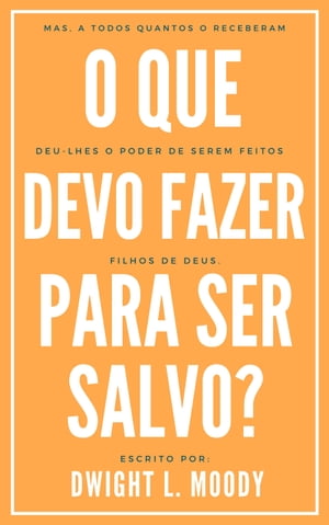 ŷKoboŻҽҥȥ㤨O que devo fazer para ser salvo?Żҽҡ[ Dwight L. Moody ]פβǤʤ100ߤˤʤޤ