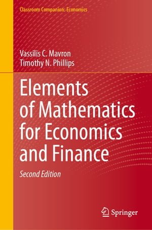 Elements of Mathematics for Economics and Finance【電子書籍】 Vassilis C. Mavron