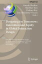 Designing for Tomorrow: Innovation and Equity in Global Interaction Design First IFIP WG 13.8 Interaction Design for International Development, IDID 2024, Mumbai, India, November 7?9, 2024, Proceedings【電子書籍】