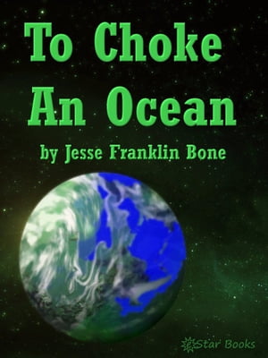 To Choke An Ocean【電子書籍】[ JF Bone ]