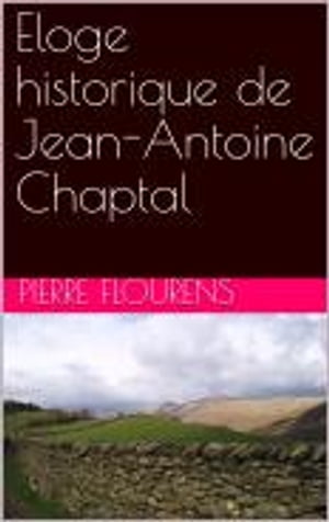 Eloge historique de Jean-Antoine Chaptal【電