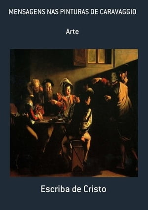 ARTE DAS PINTURAS DE CARAVAGGIO ARTEŻҽҡ[ Escriba de Cristo ]