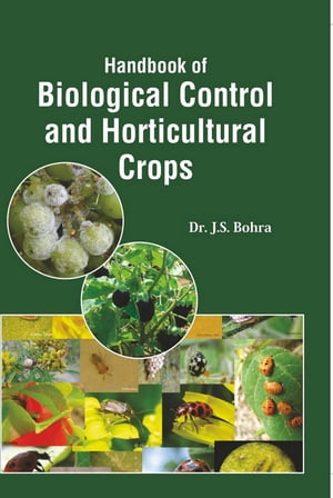 Handbook Of Biological Control And Horticultural CropsŻҽҡ[ J. S. Bohra ]