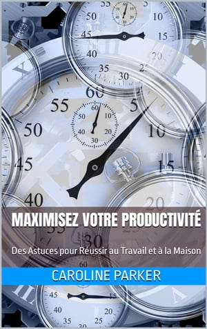 Maximisez Votre Productivité