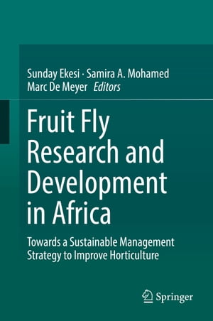 Fruit Fly Research and Development in Africa - Towards a Sustainable Management Strategy to Improve HorticultureŻҽҡ