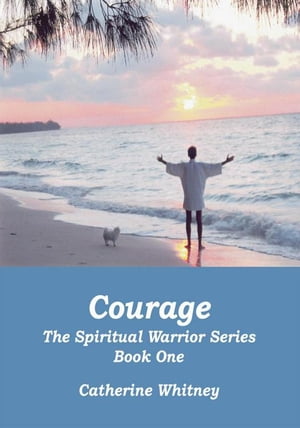 ŷKoboŻҽҥȥ㤨Courage, the Spiritual Warrior Series, Book OneŻҽҡ[ Catherine Whitney ]פβǤʤ1,144ߤˤʤޤ