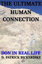 ŷKoboŻҽҥȥ㤨The Ultimate Human Connection: Don in Real Life Book 1Żҽҡ[ D. Patrick Bickerdike ]פβǤʤ106ߤˤʤޤ