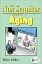 The Non Sequitur Guide to Aging