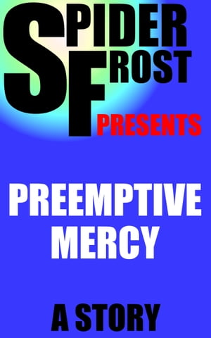Preemptive Mercy