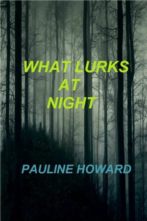 ŷKoboŻҽҥȥ㤨What Lurks at NightŻҽҡ[ Pauline Howard ]פβǤʤ106ߤˤʤޤ