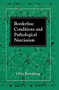 Borderline Conditions and Pathological Narcissism【電子書籍】 Otto F. Kernberg