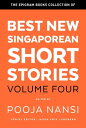 The Epigram Books Collection of Best New Singaporean Short Stories: Volume Four【電子書籍】 Pooja Nansi