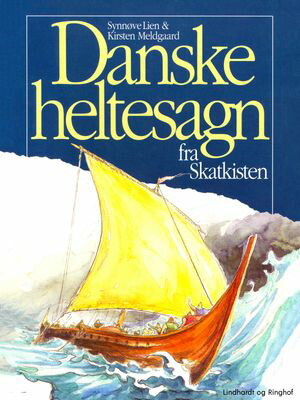 Danske heltesagn fra skatkisten【電子書籍】[ Kirsten Meldgaard ]