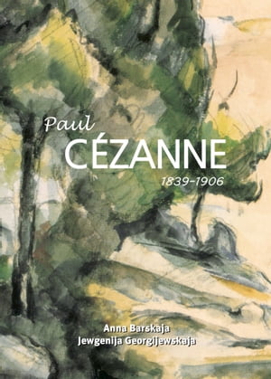 Paul Cézanne 1839-1906