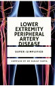 ŷKoboŻҽҥȥ㤨Lower Extremity Peripheral Artery Disease Super-SimplifiedŻҽҡ[ Sanjay Gupta ]פβǤʤ150ߤˤʤޤ