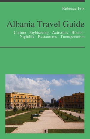 ŷKoboŻҽҥȥ㤨Albania Travel Guide Culture - Sightseeing - Activities - Hotels - Nightlife - Restaurants - TransportationŻҽҡ[ Rebecca Fox ]פβǤʤ318ߤˤʤޤ