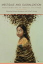Mestizaje and Globalization Transformations of Identity and Power【電子書籍】(3)