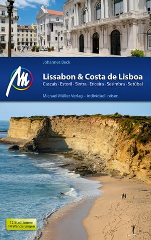 Lissabon &Costa de Lisboa Reisef?hrer Michael M?ller Verlag Cascais, Estoril, Sintra, Ericeira, Sesimbra, Set?balŻҽҡ[ Johannes Beck ]