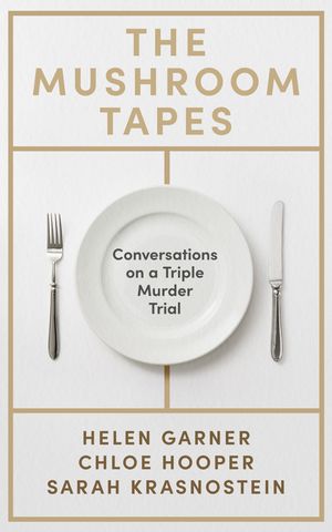 ŷKoboŻҽҥȥ㤨The Mushroom Tapes Conversations on a Triple Murder Trial ? from three of Australia's finest writers, including the winner of the 2025 Baillie Gifford PrizeŻҽҡ[ Helen Garner ]פβǤʤ3,255ߤˤʤޤ