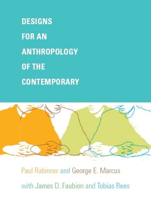 Designs for an Anthropology of the Contemporary