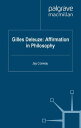 Gilles Deleuze: Affirmation in Philosophy【電子書籍】 J. Conway