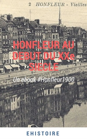 Honfleur au début du XXe siècle